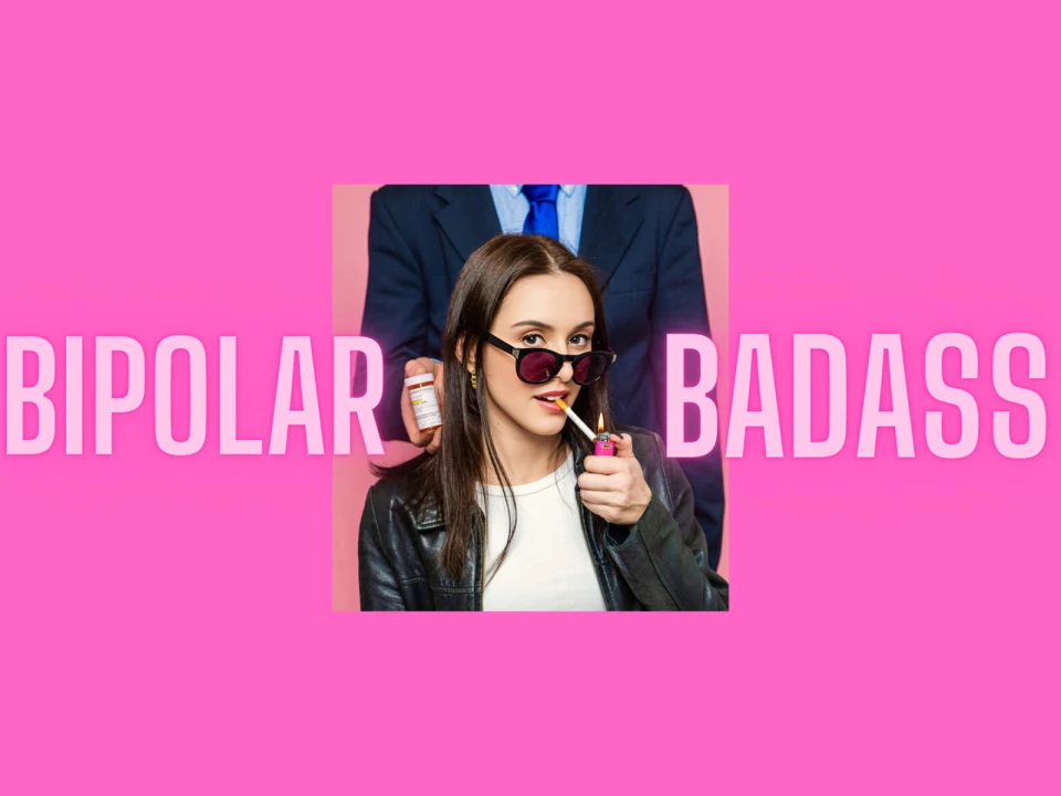 Bipolar Badass: What to expect - 1