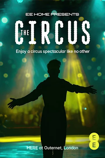 EE Home Presents: The Circus Tickets