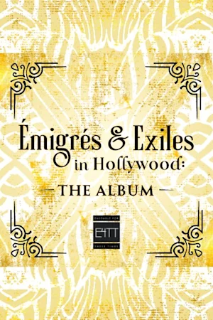 Emigres & Exiles in Hollywood: The Album Tickets