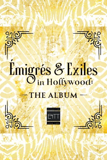 Emigres & Exiles in Hollywood: The Album Tickets