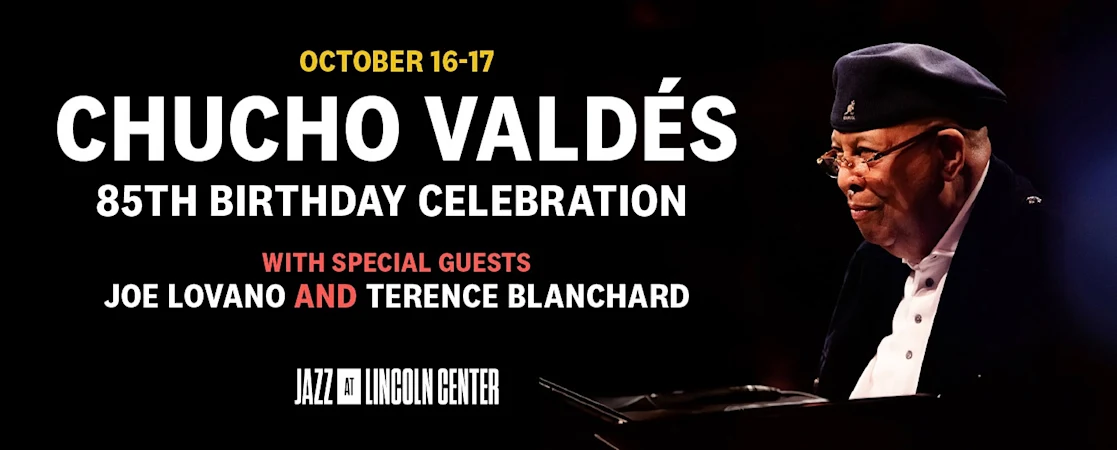 Chucho Valdés 85th Birthday Celebration With Special Guests Joe Lovano and Terence Blanchard