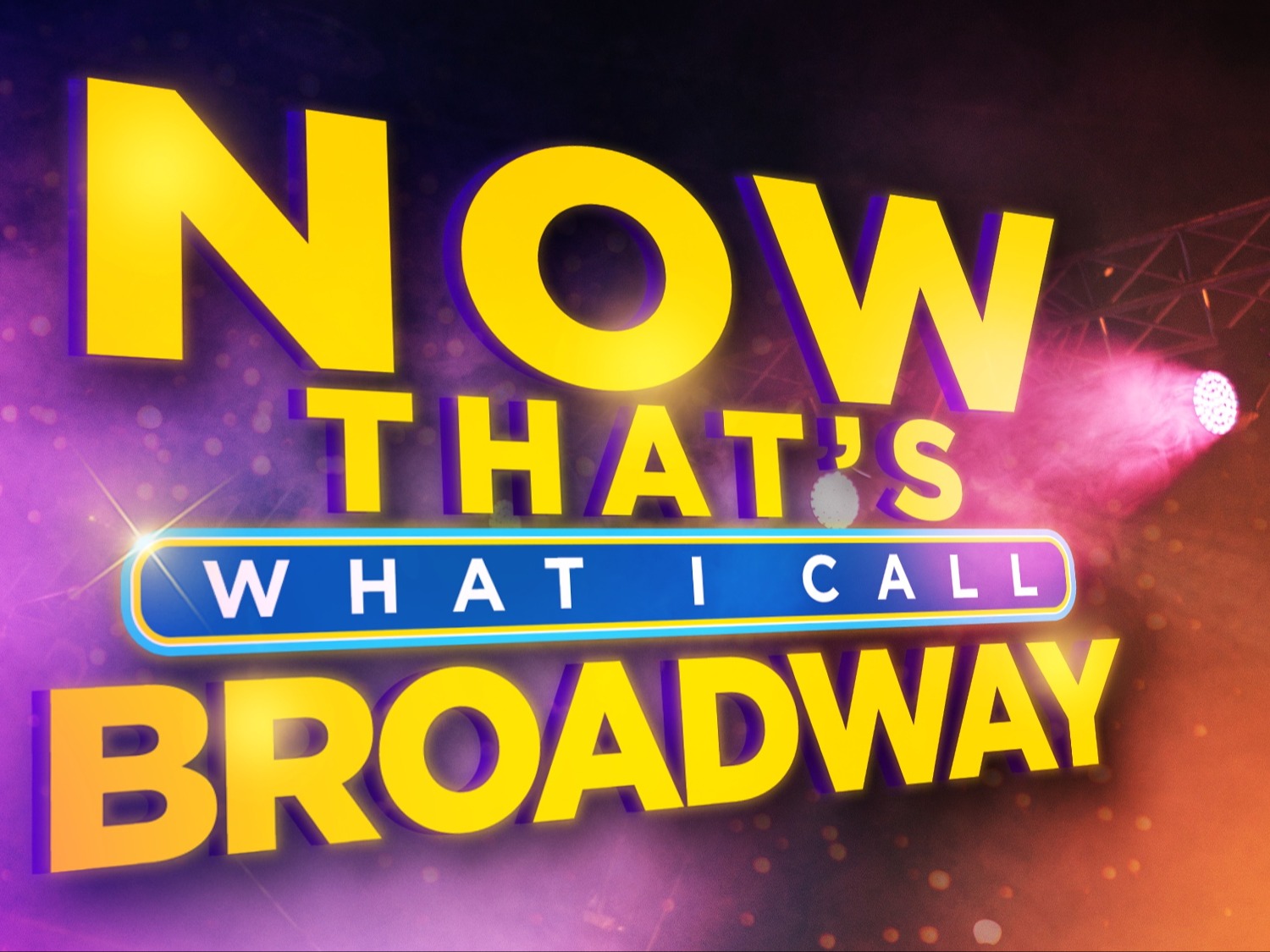 Now That's What I Call Broadway! Tickets New York Theatre Guide