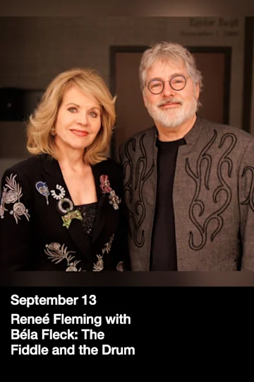 Renée Fleming with Béla Fleck: The Fiddle and the Drum tickets