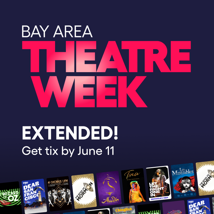 Bay Area Theatre Week Get tickets to SF shows TodayTix