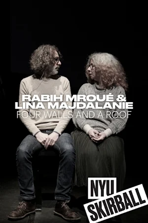 Rabih Mroué & Lina Majdalanie: Four Walls and a Roof