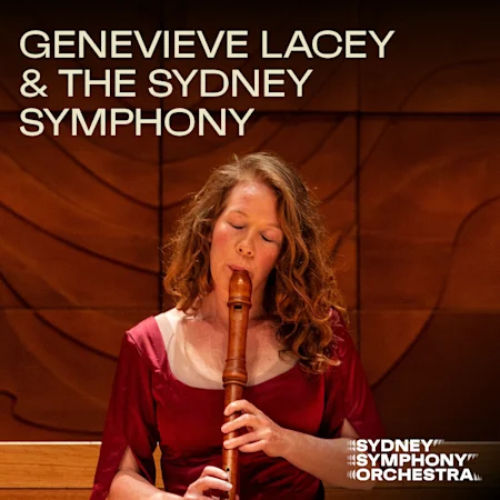 Genevieve Lacey & the Sydney Symphony