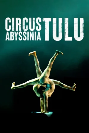 Circus Abyssinia: Tulu Tickets