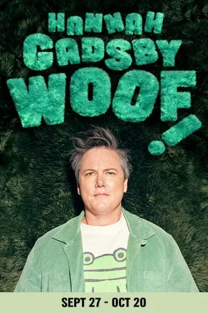 Hannah Gadsby: WOOF!