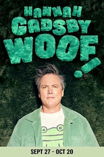 Hannah Gadsby: WOOF! tickets