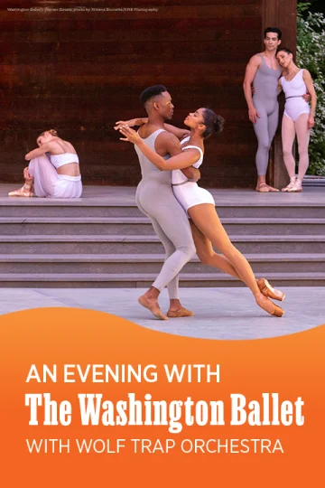 An Evening with The Washington Ballet, with Wolf Trap Orchestra Tickets