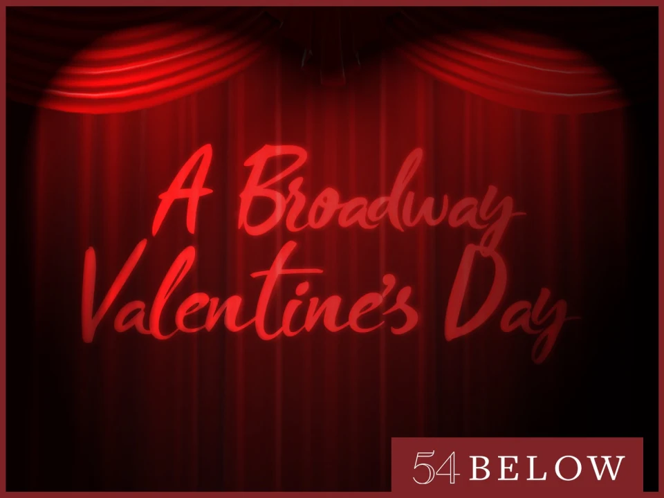 A Broadway Valentine’s Day!: What to expect - 1