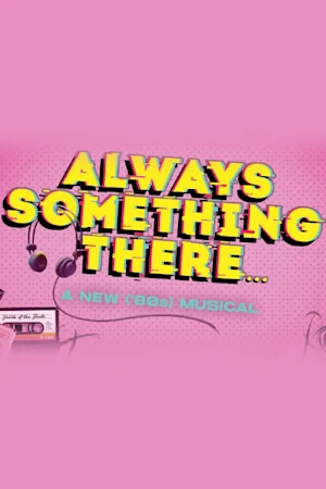 Always Something There... tickets