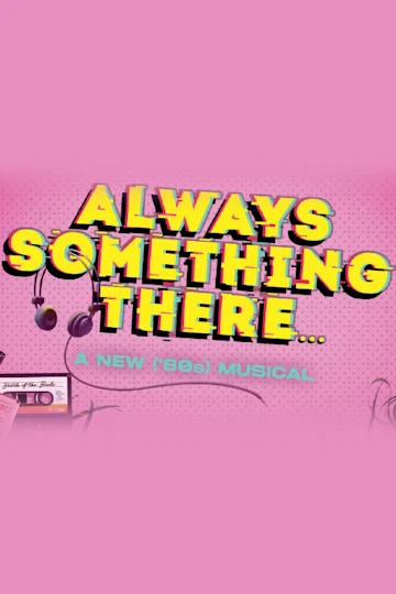 Always Something There... tickets