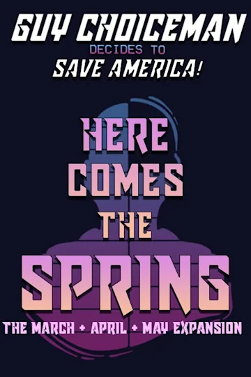 Guy Choiceman Decides To Save America! Tickets