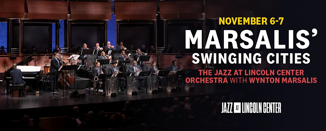 Marsalis’ Swinging Cities The Jazz at Lincoln Center Orchestra with Wynton Marsalis