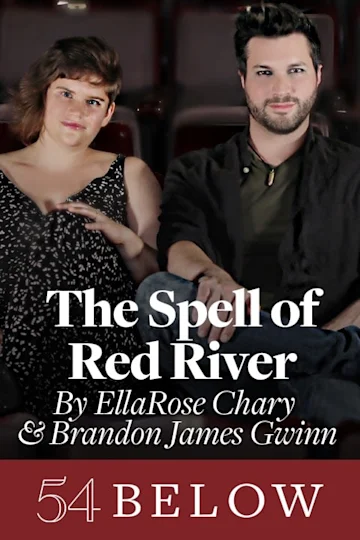 The Spell of Red River, by EllaRose Chary and Brandon James Gwinn Tickets