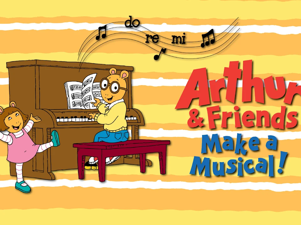 Arthur & Friends Make A Musical!: What to expect - 1