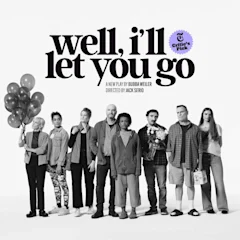 Well, I'll Let You Go