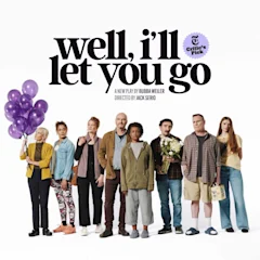 Well, I'll Let You Go