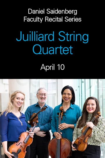 Daniel Saidenberg Faculty Recital Series | Juilliard String Quartet Tickets
