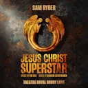 Jesus Christ Superstar - Theatre Royal Drury Lane