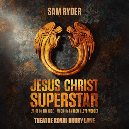 Jesus Christ Superstar - Theatre Royal Drury Lane