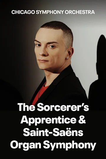 The Sorcerer’s Apprentice & Saint-Saëns Organ Symphony tickets
