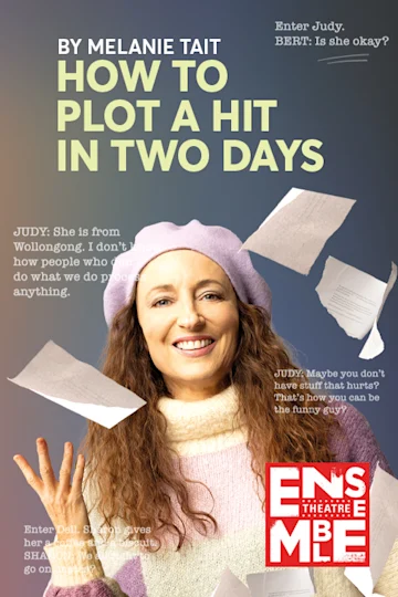 HOW TO PLOT A HIT IN TWO DAYS at Ensemble Theatre tickets