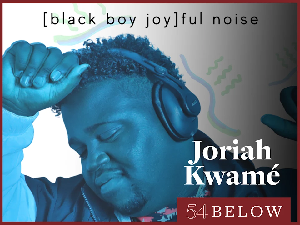 Joriah Kwamé, feat. Six's Taylor Iman Jones & more!: What to expect - 1