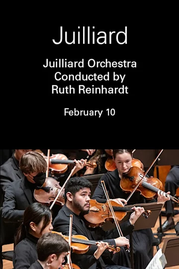 Juilliard Orchestra Conducted by Ruth Reinhardt Tickets