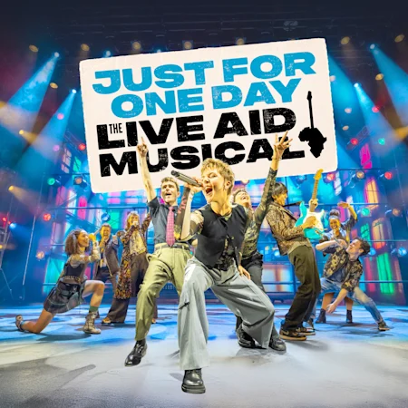 Just For One Day - The Live Aid Musical