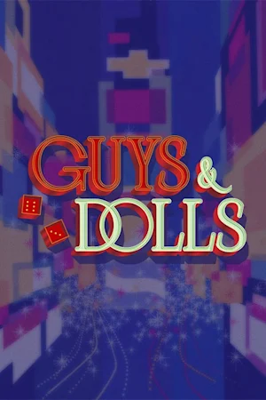 Guys & Dolls