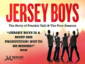 Poster for "Jersey Boys" with four men in red and black outfits facing away from the camera, text includes "The Story of Frankie Valli & The Four Seasons" and a quote praising the production.