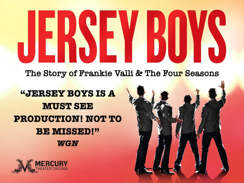 Poster for "Jersey Boys" with four men in red and black outfits facing away from the camera, text includes "The Story of Frankie Valli & The Four Seasons" and a quote praising the production.