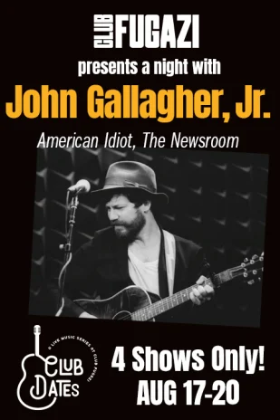 John Gallagher, Jr.: A Live Music Series at Club Fugazi Tickets