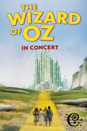 The Wizard of Oz in Concert