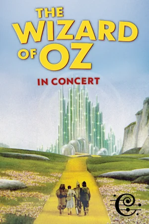 The Wizard of Oz in Concert Tickets