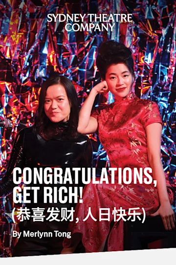 Congratulations, Get Rich! (恭喜发财, 人日快乐) at Sydney Theatre Company Tickets