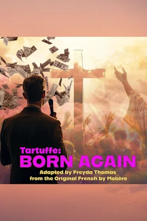 Tartuffe: Born Again Tickets