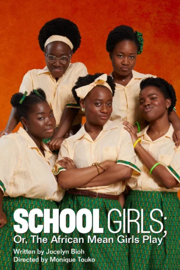 School Girls; or, The African Mean Girls Play Tickets