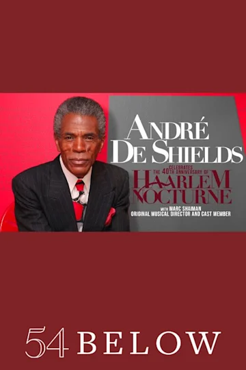 Tony Winner André De Shields Celebrates The 40th Anniversary of Haarlem Nocturne tickets