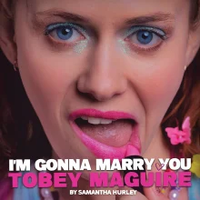 Poster for I'm Gonna Marry You Tobey Maguire in London