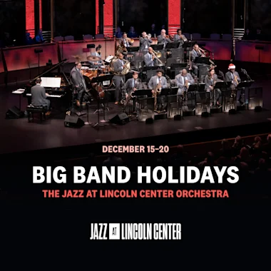 Big Band Holidays The Jazz at Lincoln Center Orchestra