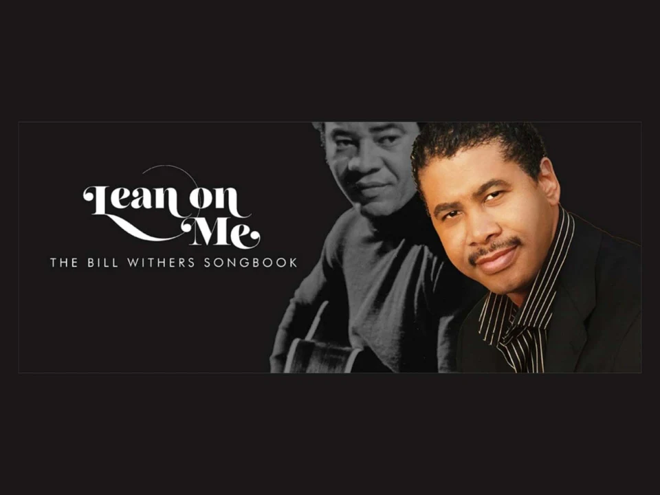 Lean on Me: The Bill Withers Songbook: What to expect - 1