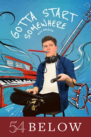 Alex Arlotta: Gotta Start Somewhere Tickets