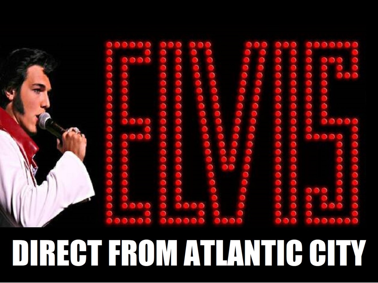 ELVIS LIVES! - Tribute Direct from Atlantic City