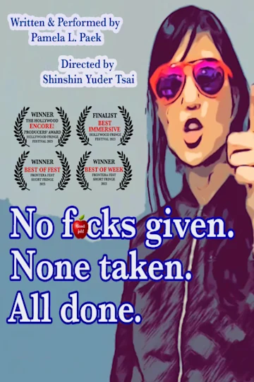 No f*cks given. None taken. All done. (New York City Fringe 2024) Tickets