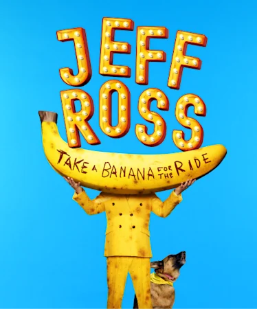 Jeff Ross: Take A Banana For The Ride