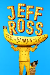 Jeff Ross: Take A Banana For The Ride