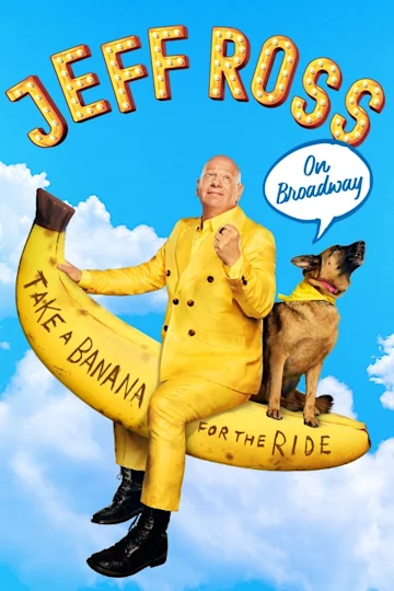 Jeff Ross: Take A Banana For The Ride on Broadway Tickets
